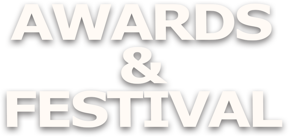 AWARD & FESTIVAL